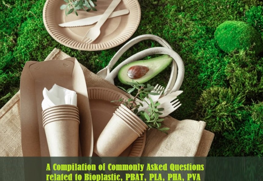 A Compilation of Commonly Asked Questions related to Bioplastic, PBAT, PLA, PHA, PVA