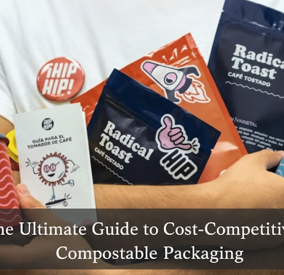 The Ultimate Guide to Cost-Competitive Compostable Packaging