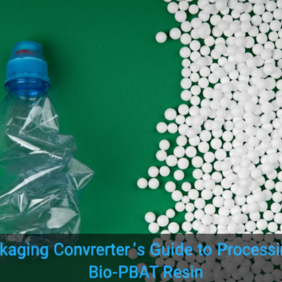 A Packaging Converter’s Guide to Processing Bio-PBAT Resin