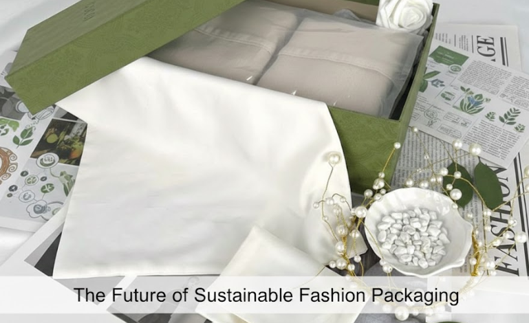 The Future of Sustainable Fashion Packaging: Innovations to Watch