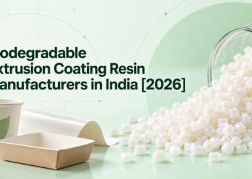 Biodegradable Extrusion Coating Resin Manufacturers in India (2026)