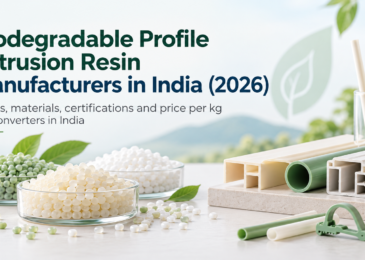 Biodegradable Profile Extrusion Resin Manufacturers in India (2026)